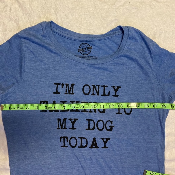 Crazy Dog I'M ONLY TALKING TO MY DOG TODAY Blue T-Shirt Women's Size Large - Picture 3 of 9